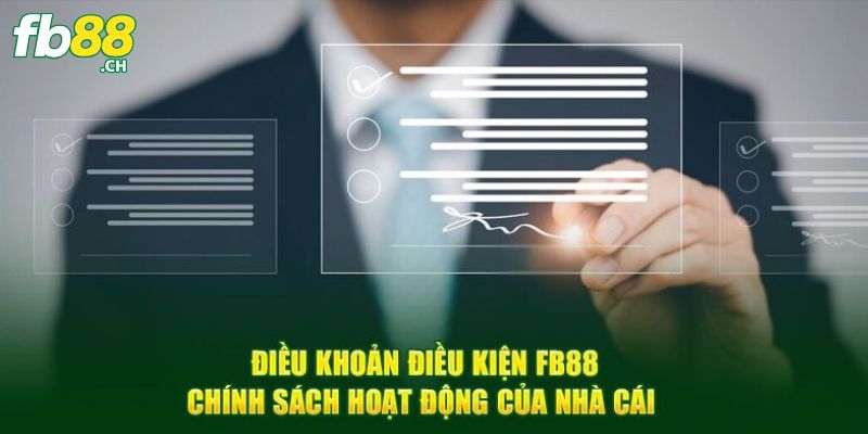 Khi đăng ký, anh em cần đáp ứng điều khoản điều kiện FB88 là đủ 18 tuổi